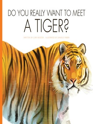 cover image of Do You Really Want to Meet a Tiger?